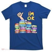 Funny I'm Ok Reading Books Nerd National Book Day Lover Gift T-Shirt thumb 0