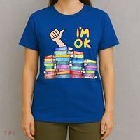 Funny I'm Ok Reading Books Nerd National Book Day Lover Gift T-Shirt thumb 4