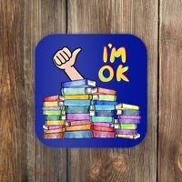 Funny I'm Ok Reading Books Nerd National Book Day Lover Gift Coaster thumb 0