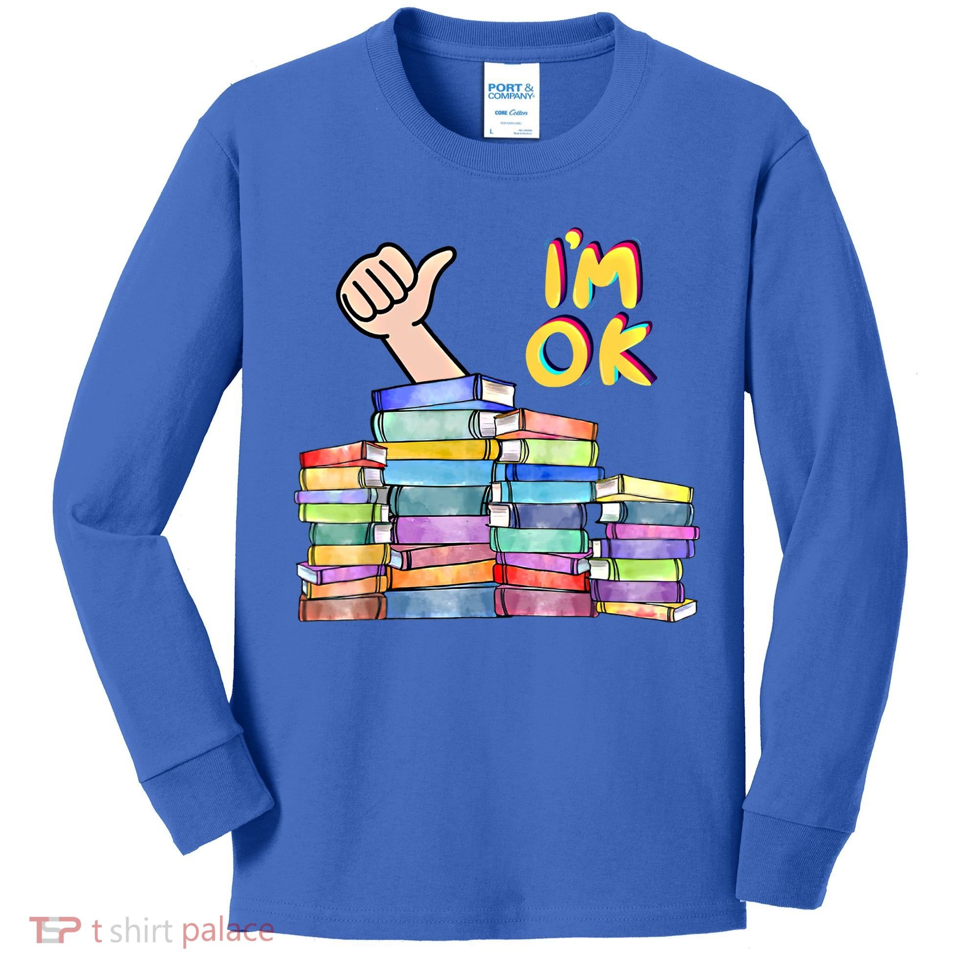 Funny I'm Ok Reading Books Nerd National Book Day Lover Gift Kids Long Sleeve Shirt