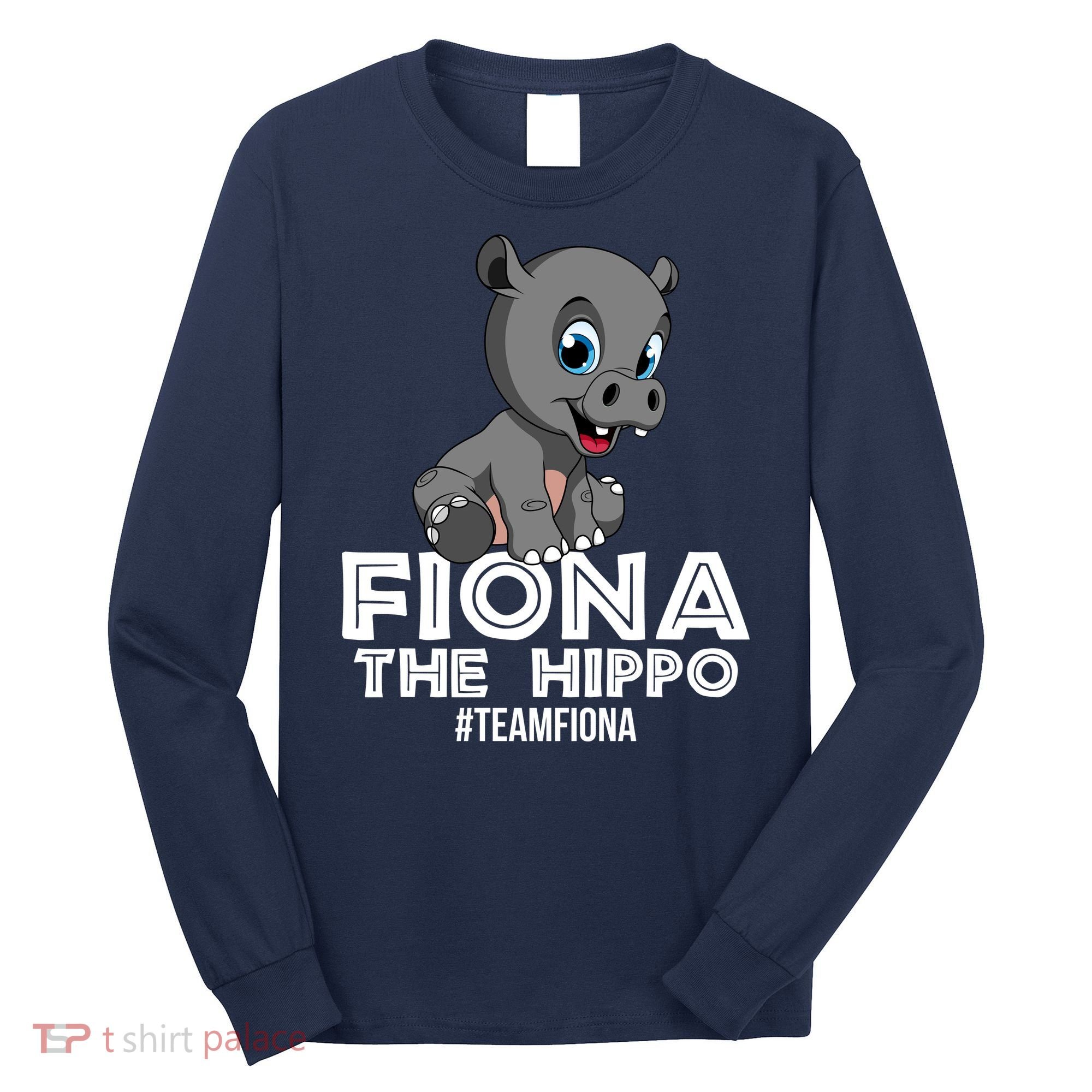 Fiona The Hippo #TeamFiona Hippopotamus Zoo Long Sleeve Shirt