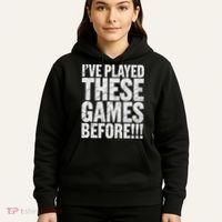 Funny IVe Played These Games Before Gift Hoodie thumb 5