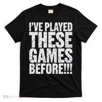 Funny IVe Played These Games Before Gift T-Shirt thumb 0