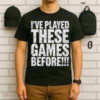 Funny IVe Played These Games Before Gift T-Shirt thumb 6