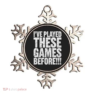 Funny IVe Played These Games Before Gift Ornament