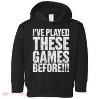 Funny IVe Played These Games Before Gift Toddler Hoodie thumb 0