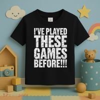 Funny IVe Played These Games Before Gift Toddler T-Shirt thumb 3