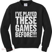 Funny IVe Played These Games Before Gift Kids Sweatshirt thumb 0