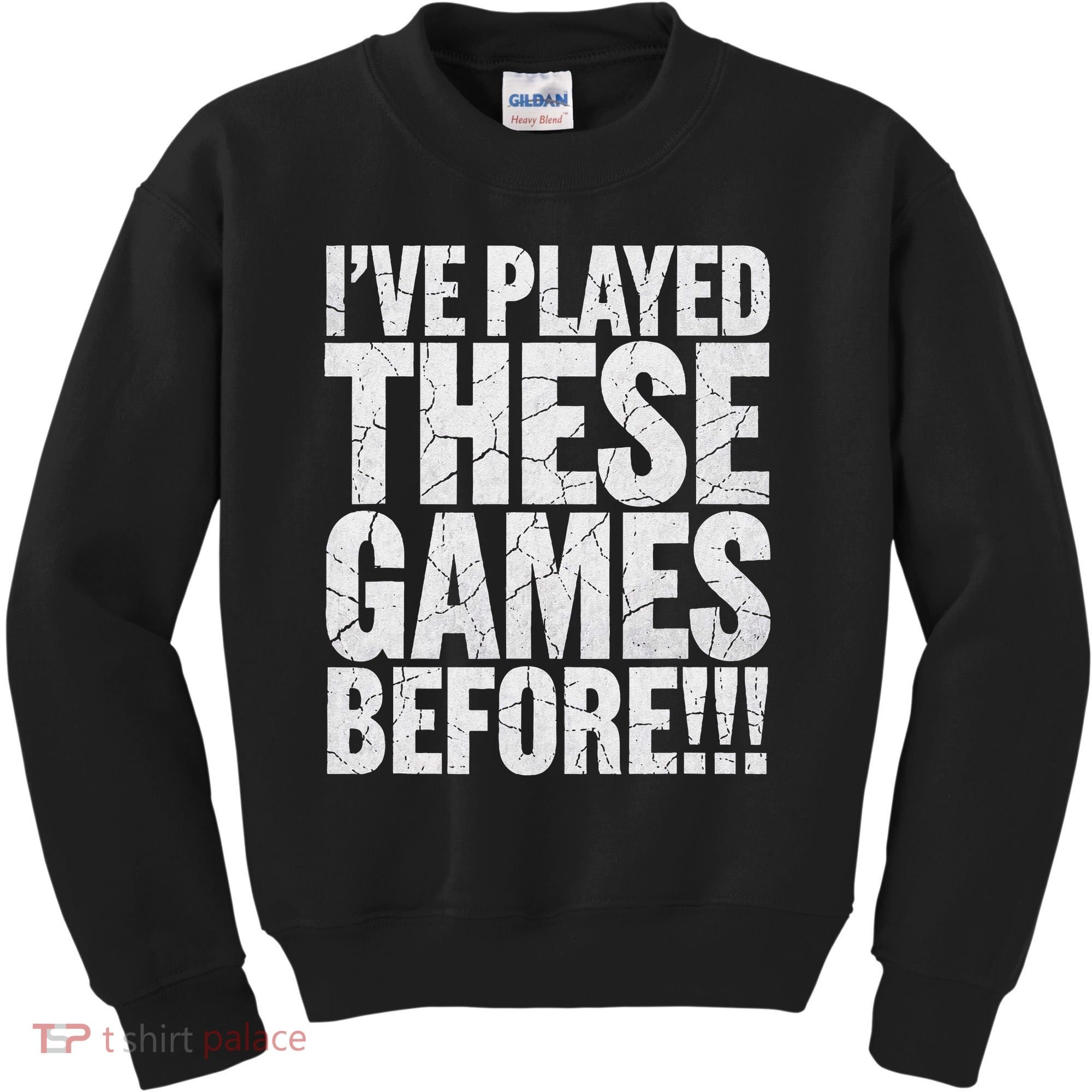 Funny IVe Played These Games Before Gift Kids Sweatshirt