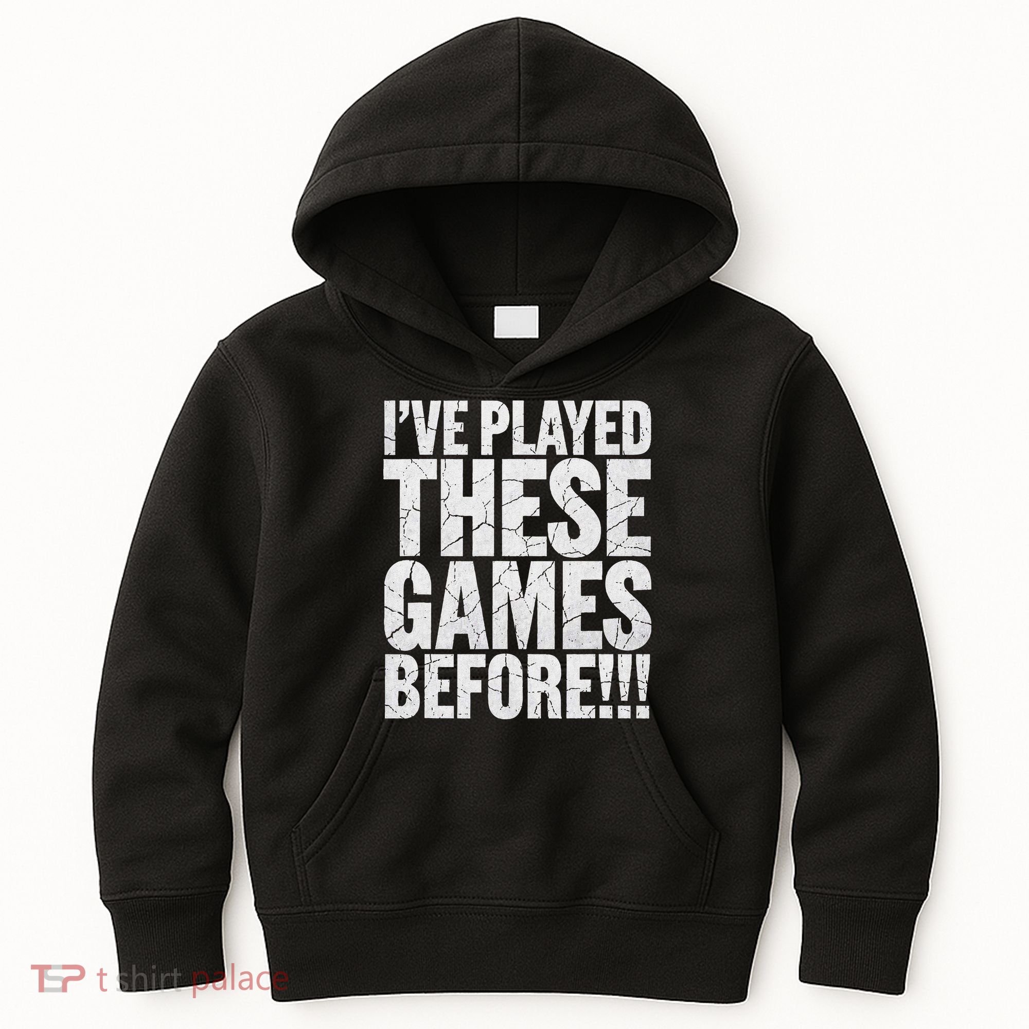 Funny IVe Played These Games Before Gift Kids Hoodie