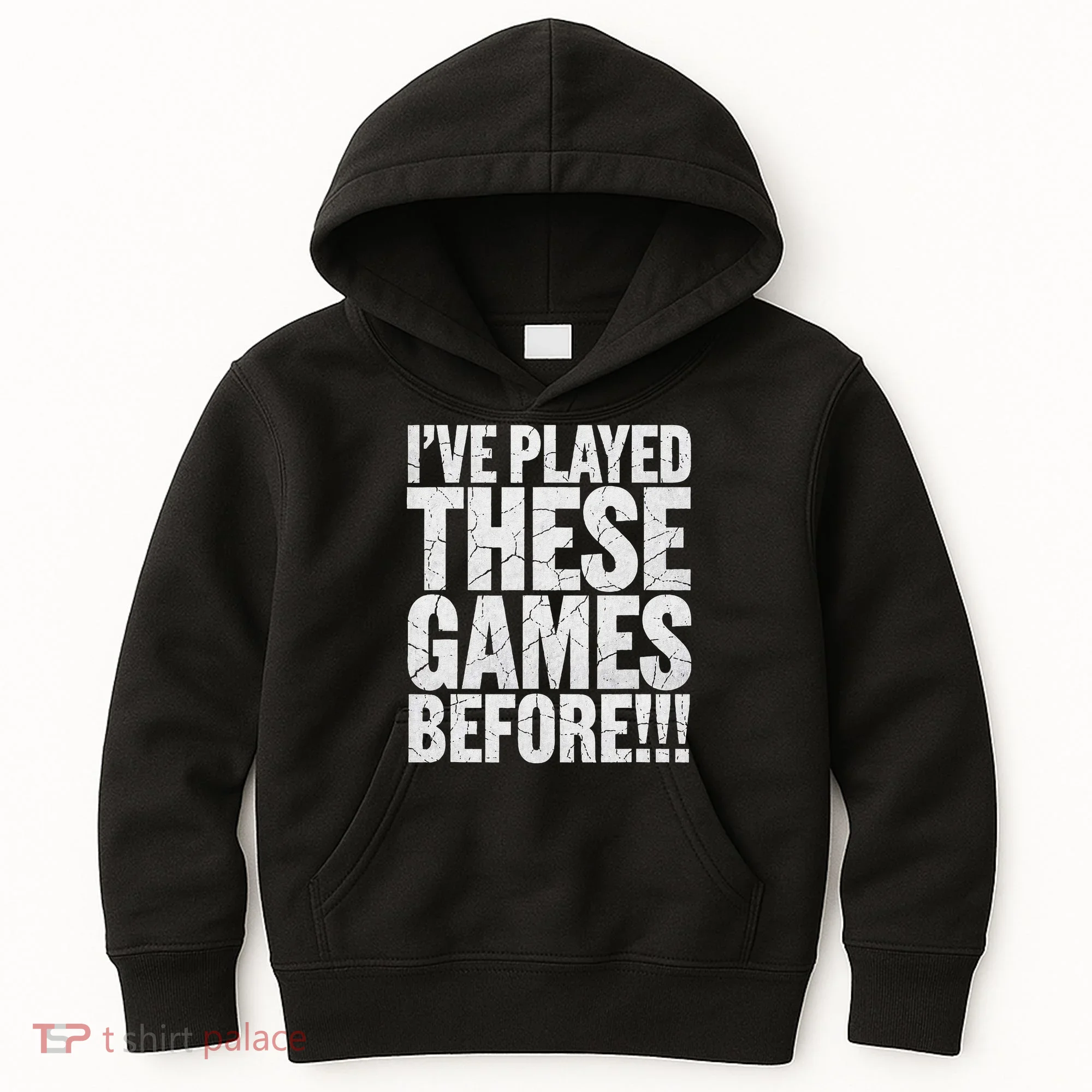 Funny IVe Played These Games Before Gift Kids Hoodie