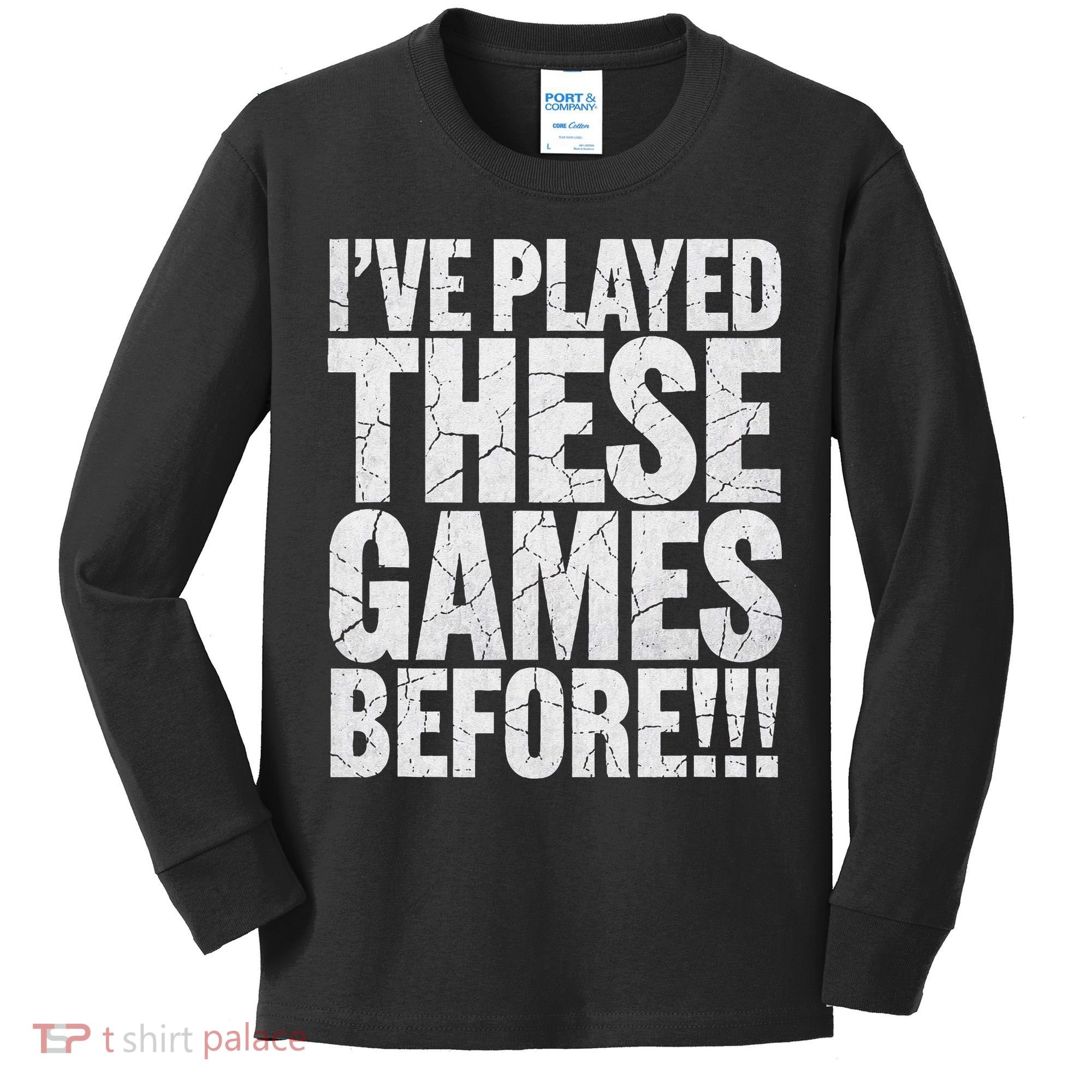 Funny IVe Played These Games Before Gift Kids Long Sleeve Shirt