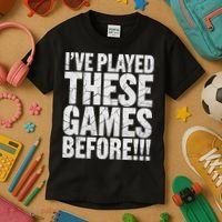 Funny IVe Played These Games Before Gift Kids T-Shirt thumb 3