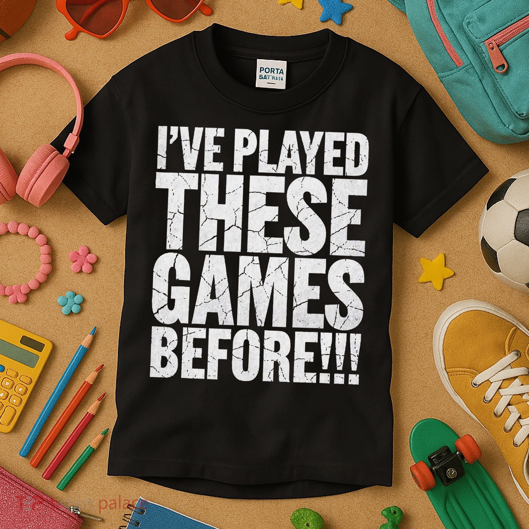 Funny IVe Played These Games Before Gift Kids T-Shirt