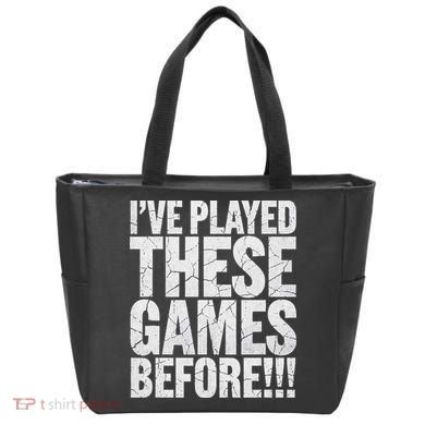 Funny IVe Played These Games Before Gift Tote Bag