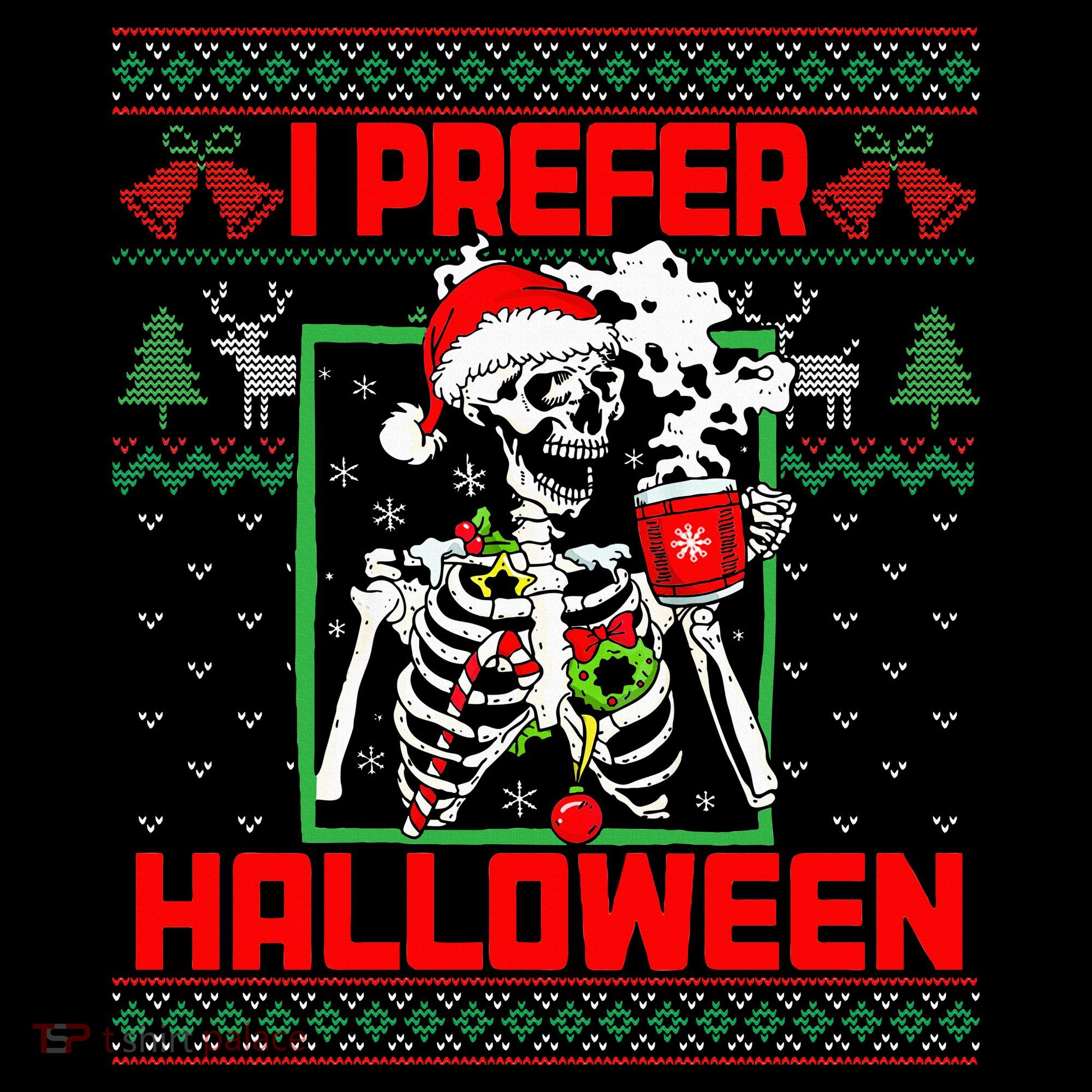 Funny I Prefer Halloween Skeleton Ugly Christmas Sweater Women's Hoodie