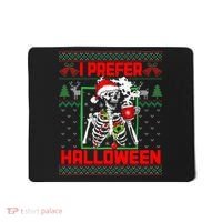 Funny I Prefer Halloween Skeleton Ugly Christmas Sweater Mousepad thumb 0