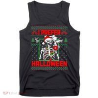 Funny I Prefer Halloween Skeleton Ugly Christmas Sweater Tank Top thumb 0
