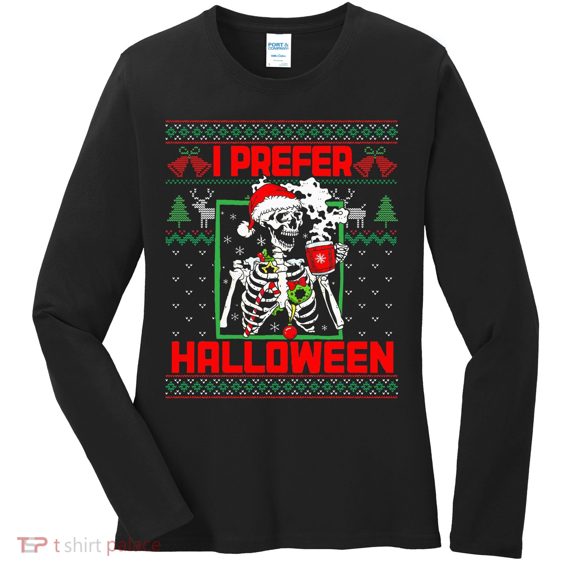 Funny I Prefer Halloween Skeleton Ugly Christmas Sweater Women's Long Sleeve Shirt