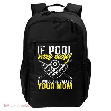 Funny If Pool Was Easy Billiard Player Gift Backpack