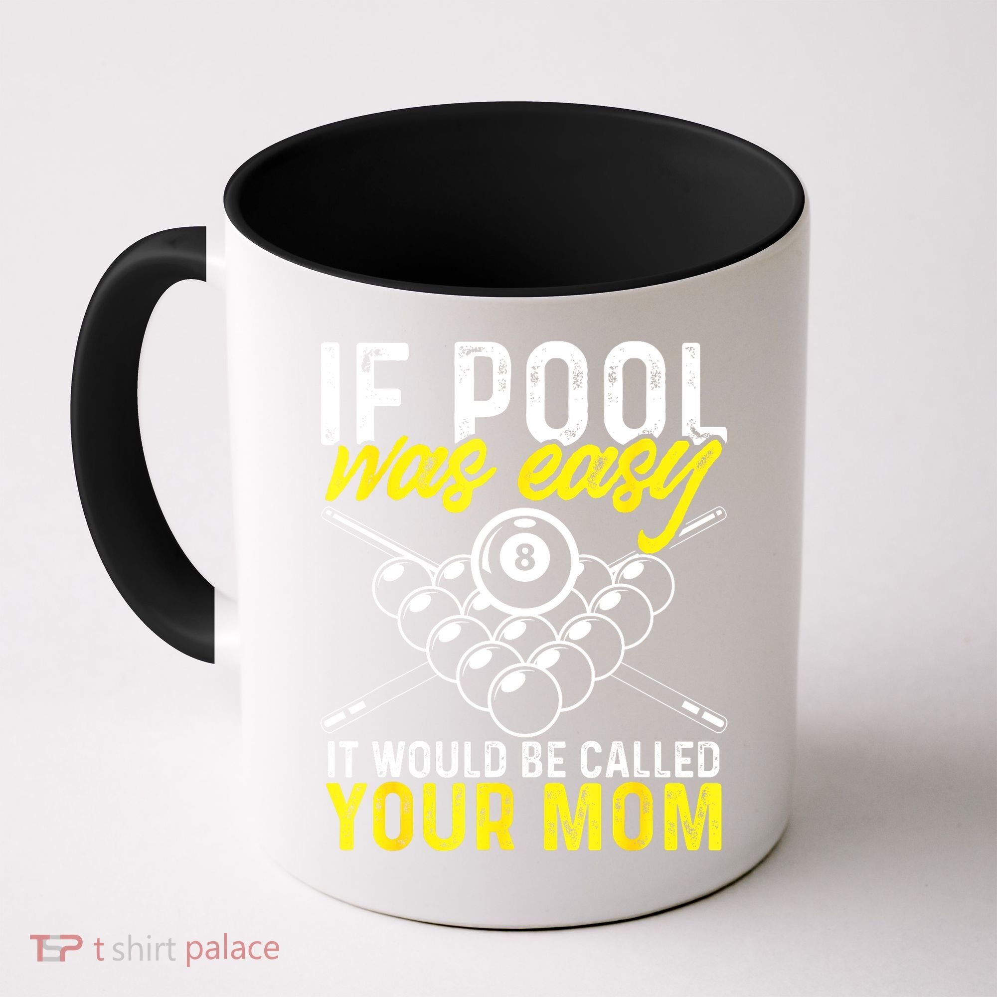 Funny If Pool Was Easy Billiard Player Gift Coffee Mug