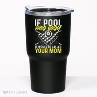 Funny If Pool Was Easy Billiard Player Gift Tumbler thumb 0