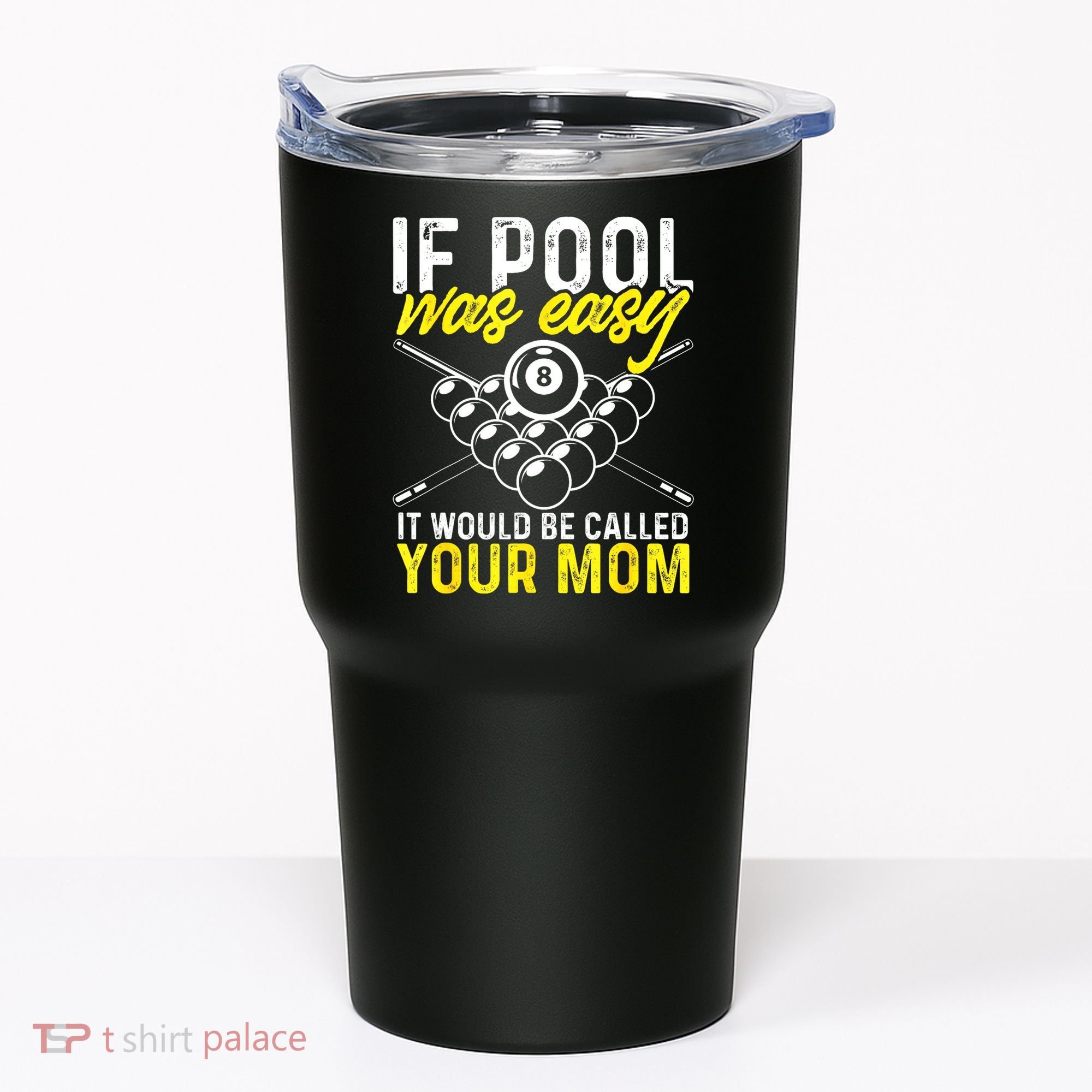 Funny If Pool Was Easy Billiard Player Gift Tumbler