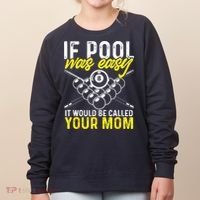 Funny If Pool Was Easy Billiard Player Gift Women's Sweatshirt thumb 0