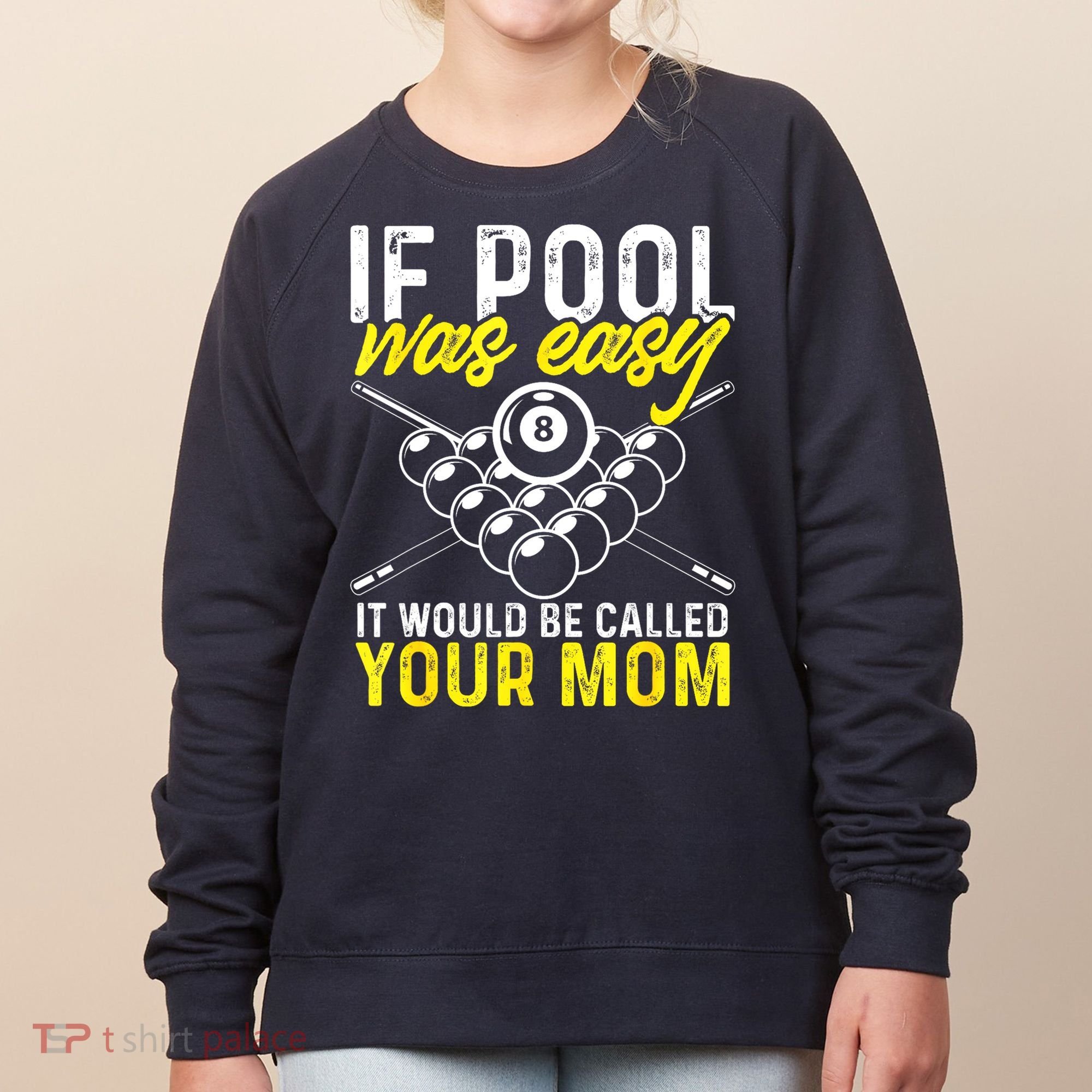 Funny If Pool Was Easy Billiard Player Gift Women's Sweatshirt