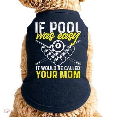 Funny If Pool Was Easy Billiard Player Gift Doggie Tank