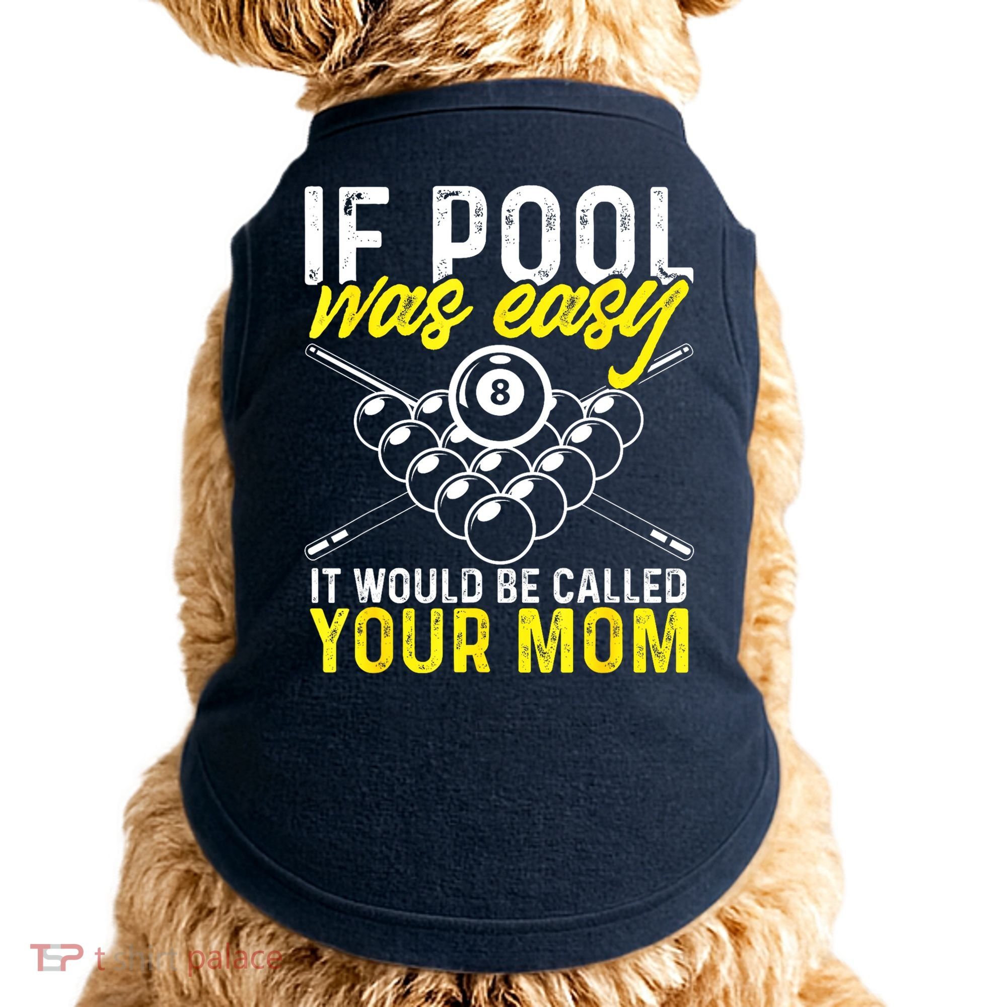 Funny If Pool Was Easy Billiard Player Gift Doggie Tank