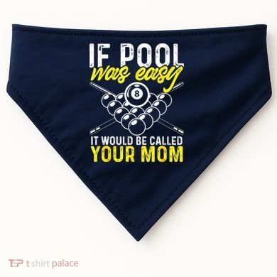 Funny If Pool Was Easy Billiard Player Gift USA-Made Doggie Bandana