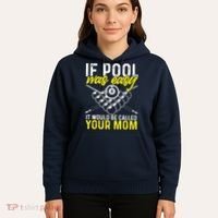 Funny If Pool Was Easy Billiard Player Gift Hoodie thumb 5