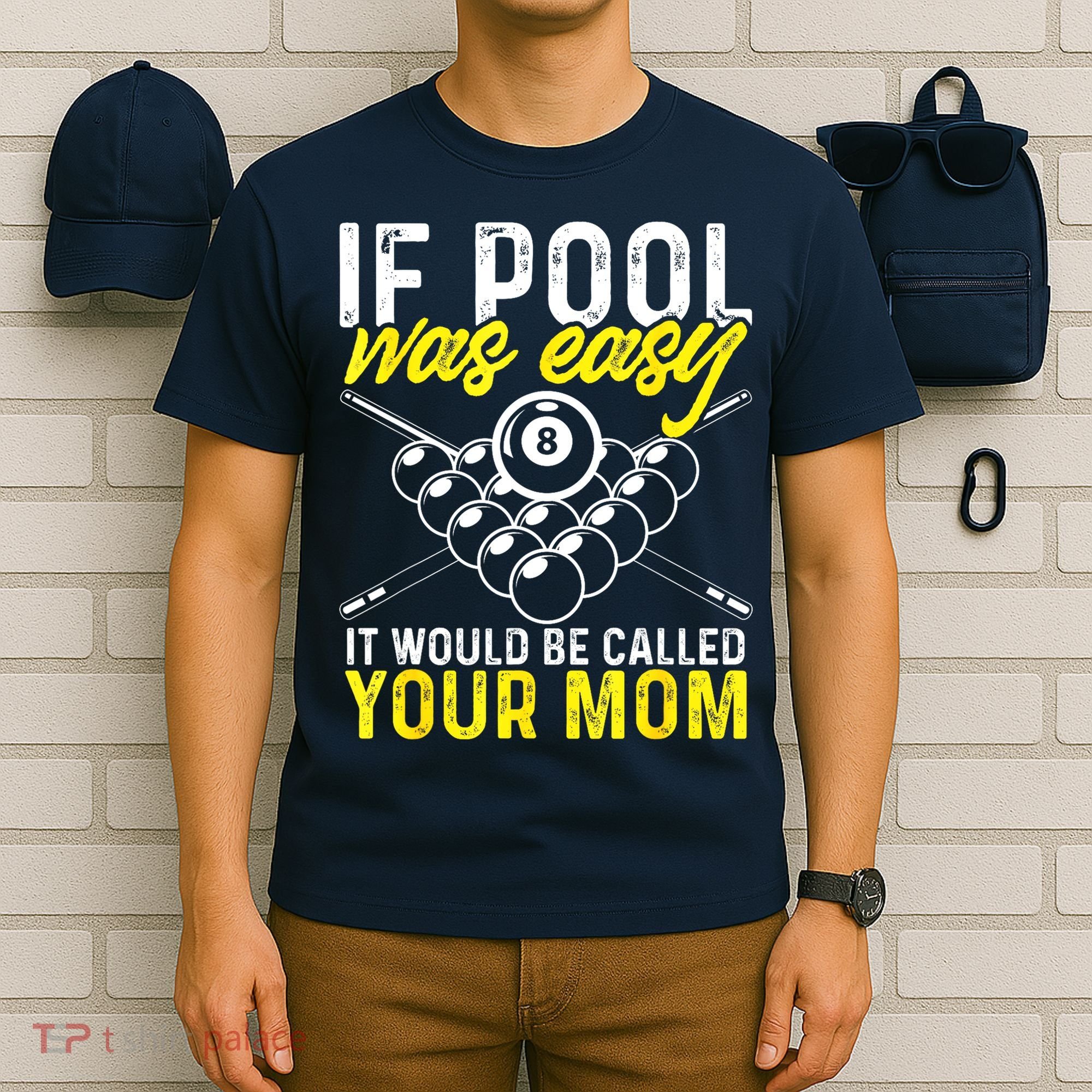 Funny If Pool Was Easy Billiard Player Gift T-Shirt