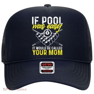 Funny If Pool Was Easy Billiard Player Gift Hat
