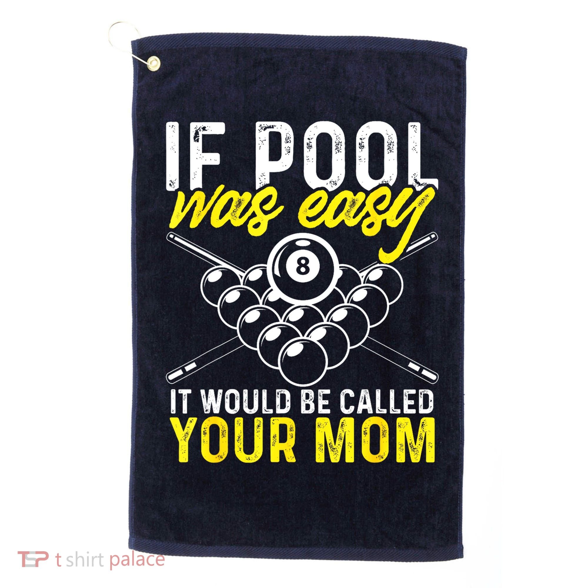 Funny If Pool Was Easy Billiard Player Gift Golf Towel