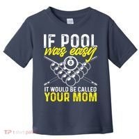 Funny If Pool Was Easy Billiard Player Gift Toddler T-Shirt thumb 0