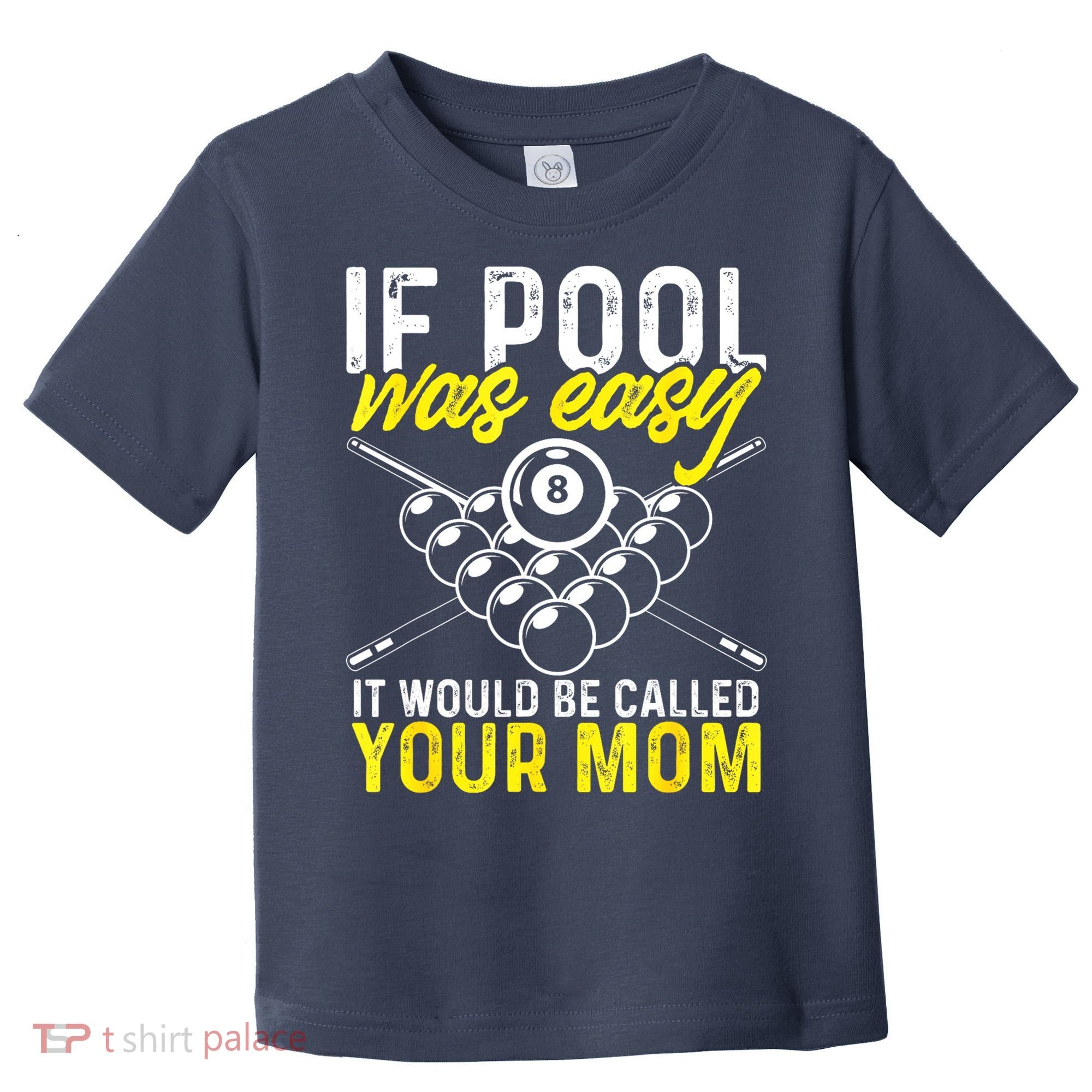 Funny If Pool Was Easy Billiard Player Gift Toddler T-Shirt