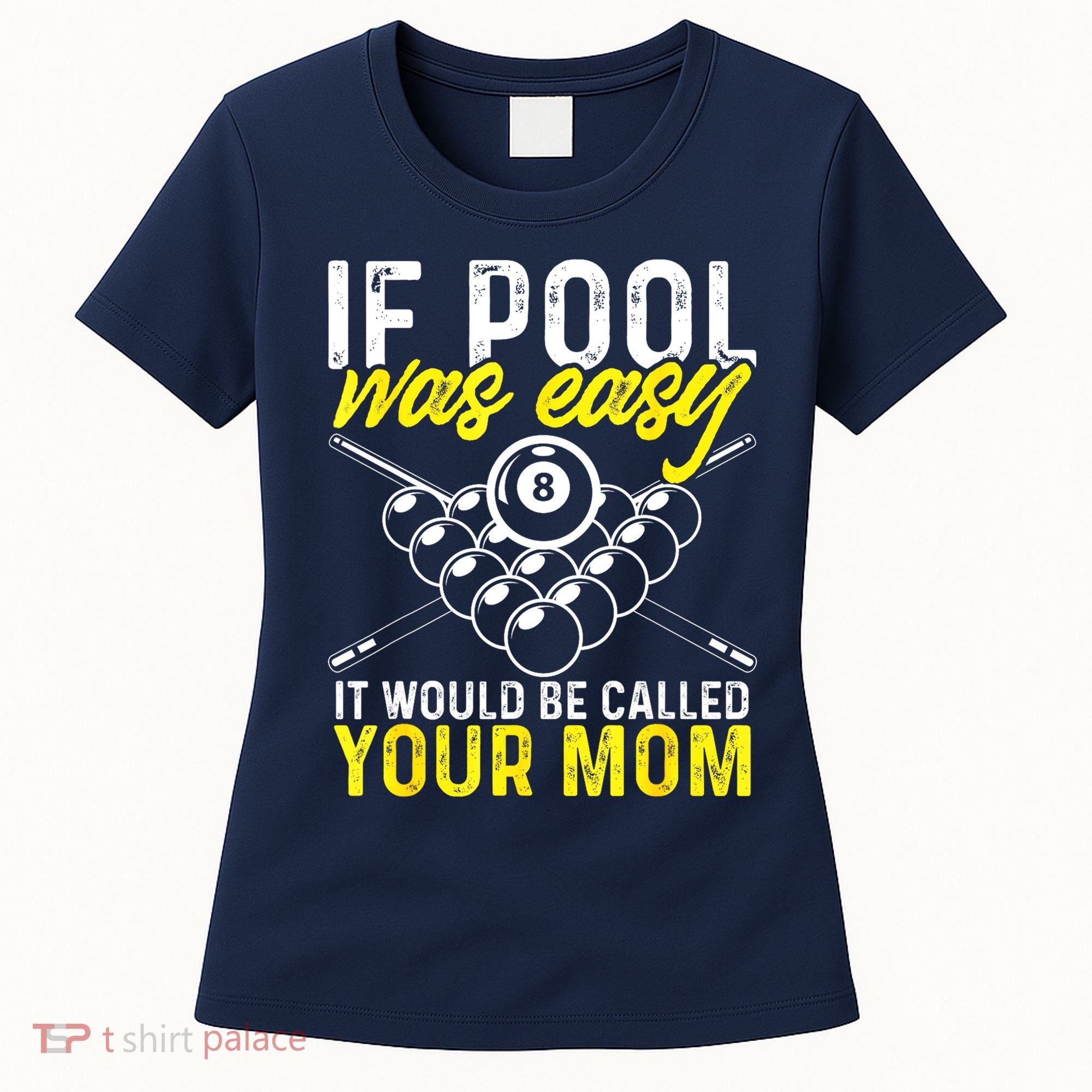 Funny If Pool Was Easy Billiard Player Gift Women's T-Shirt