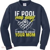 Funny If Pool Was Easy Billiard Player Gift Kids Sweatshirt thumb 0