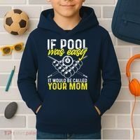 Funny If Pool Was Easy Billiard Player Gift Kids Hoodie thumb 2