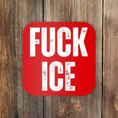 Fuck Ice Protest & Resist Support Immigrants Coaster