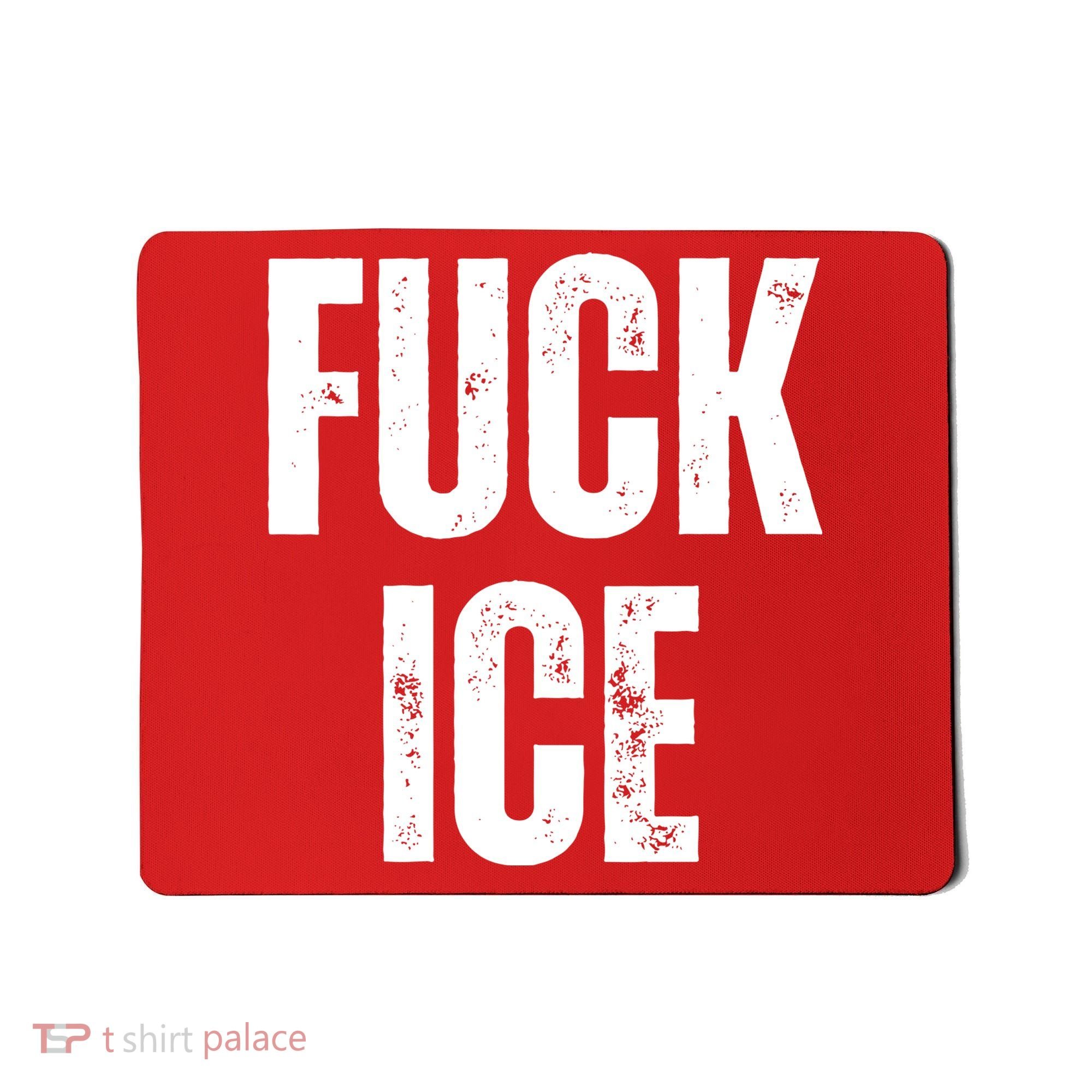 Fuck Ice Protest & Resist Support Immigrants Mousepad