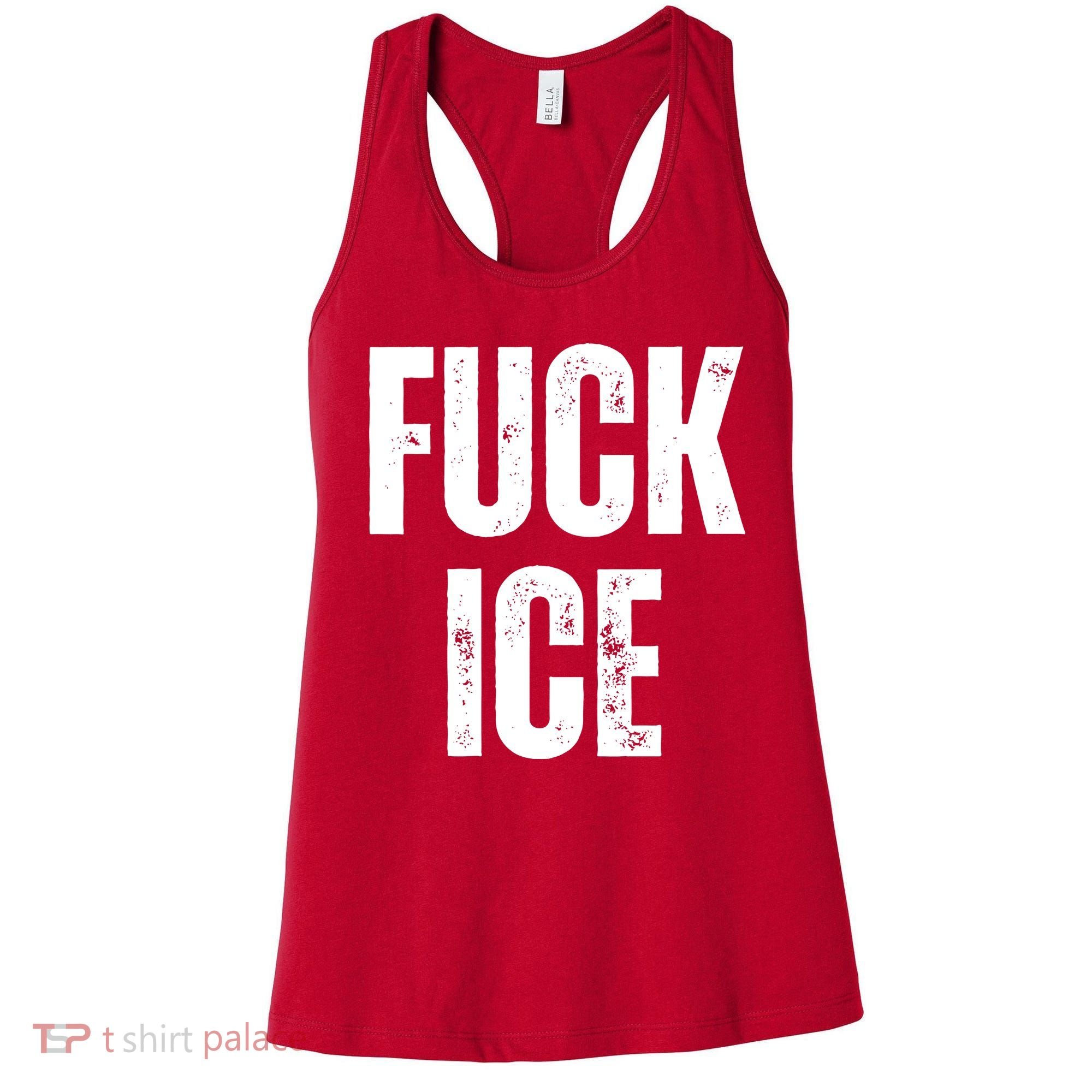 Fuck Ice Protest & Resist Support Immigrants Women's Tank Top