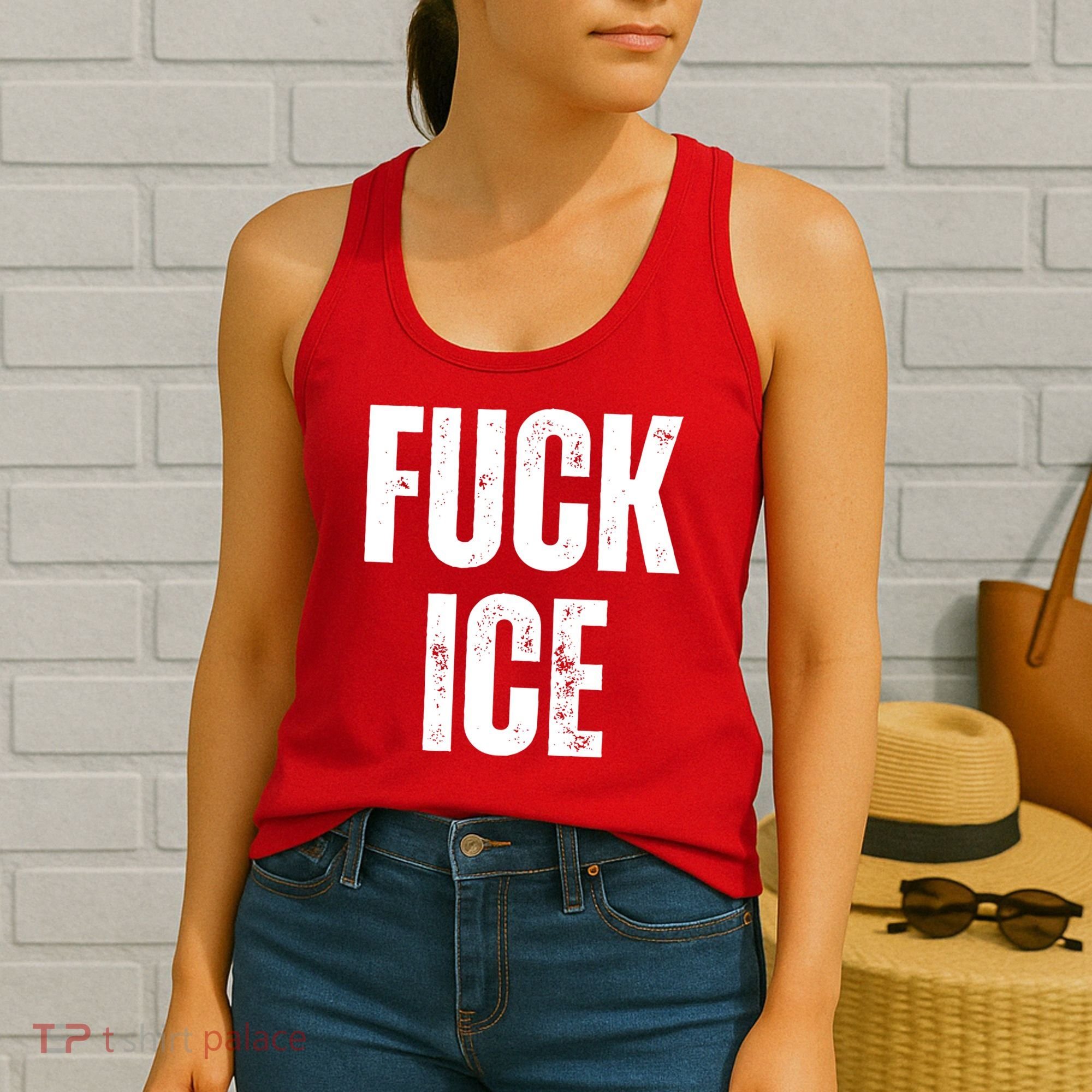 Fuck Ice Protest & Resist Support Immigrants Women's Tank Top