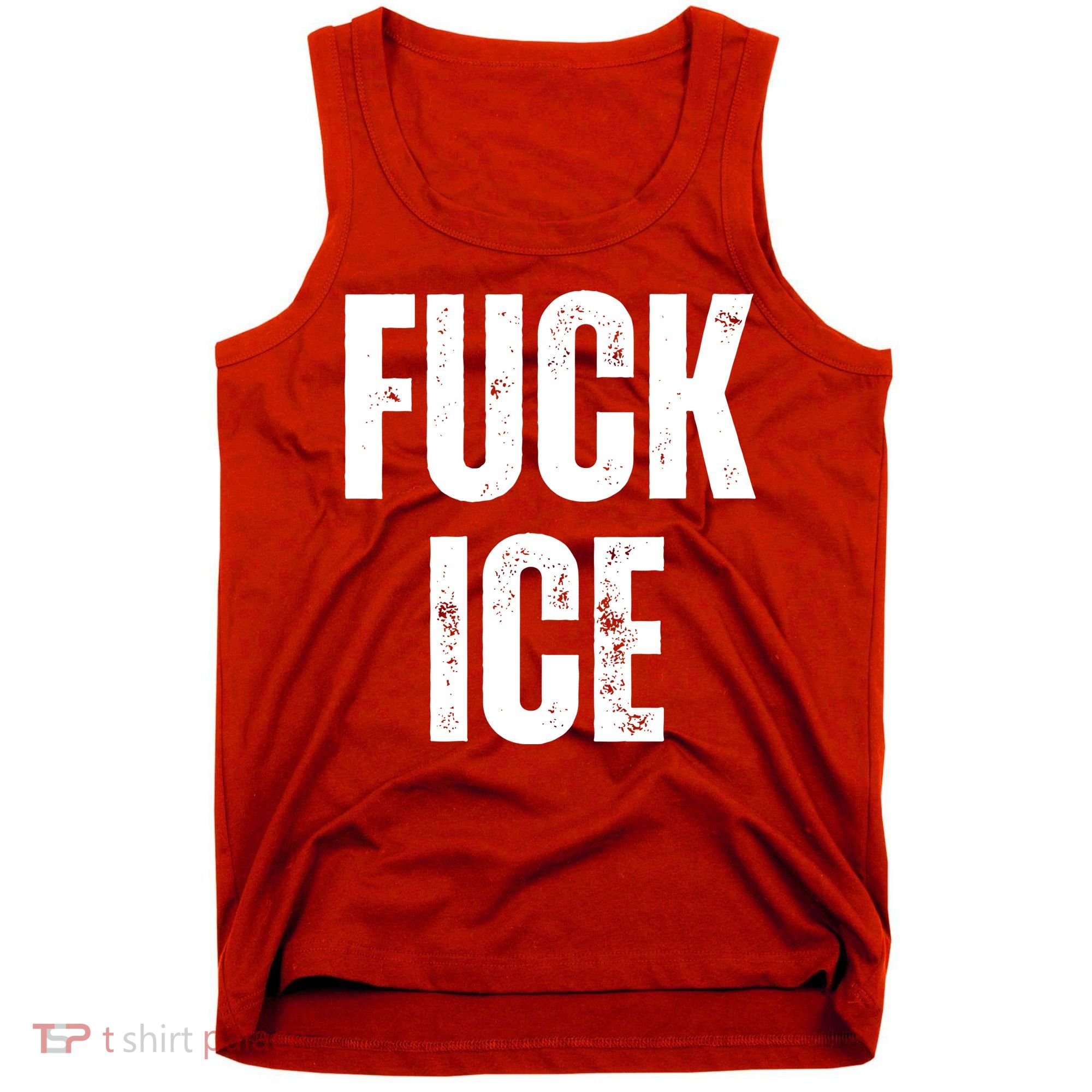 Fuck Ice Protest & Resist Support Immigrants Tank Top