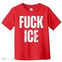 Fuck Ice Protest & Resist Support Immigrants Toddler T-Shirt thumb 0