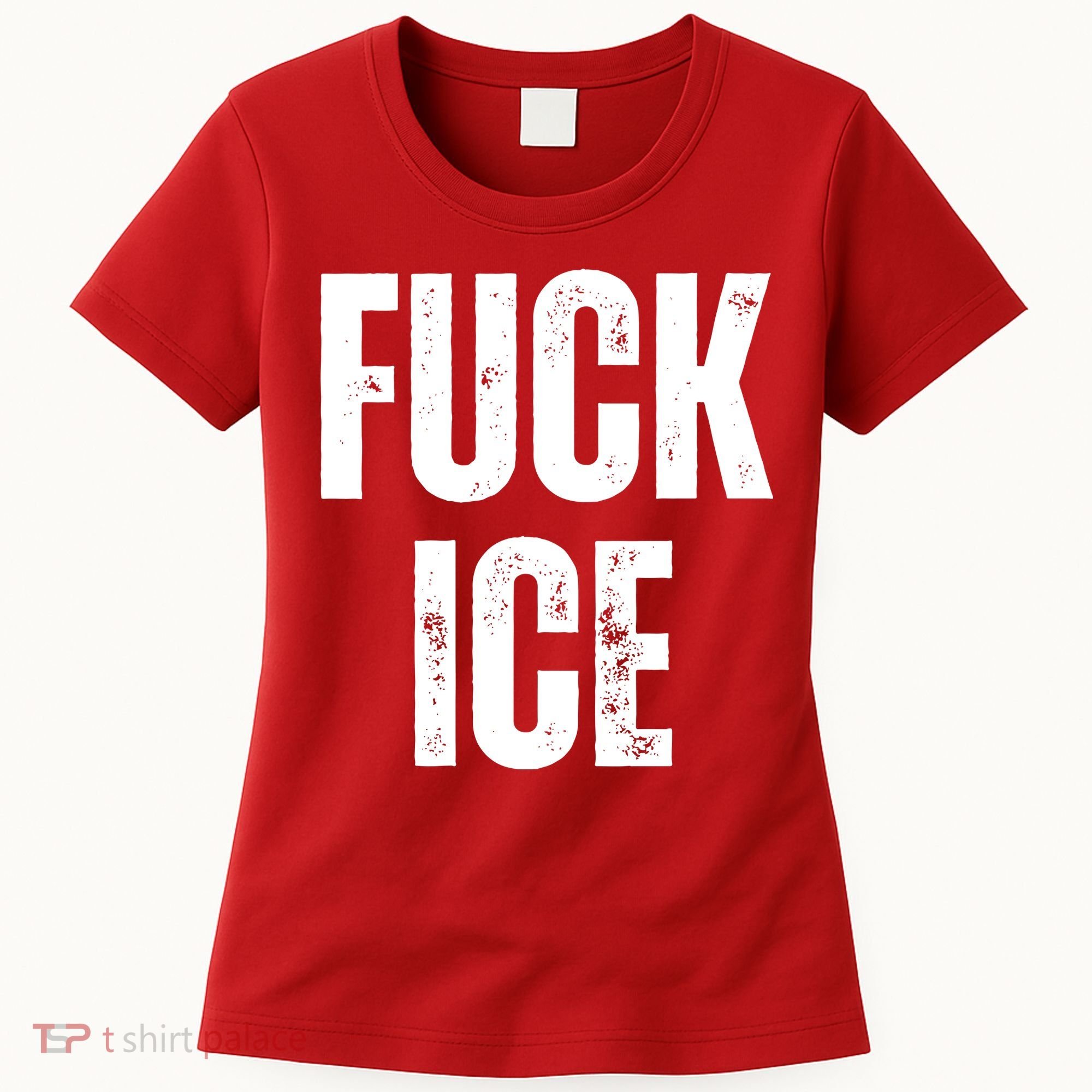 Fuck Ice Protest & Resist Support Immigrants Women's T-Shirt