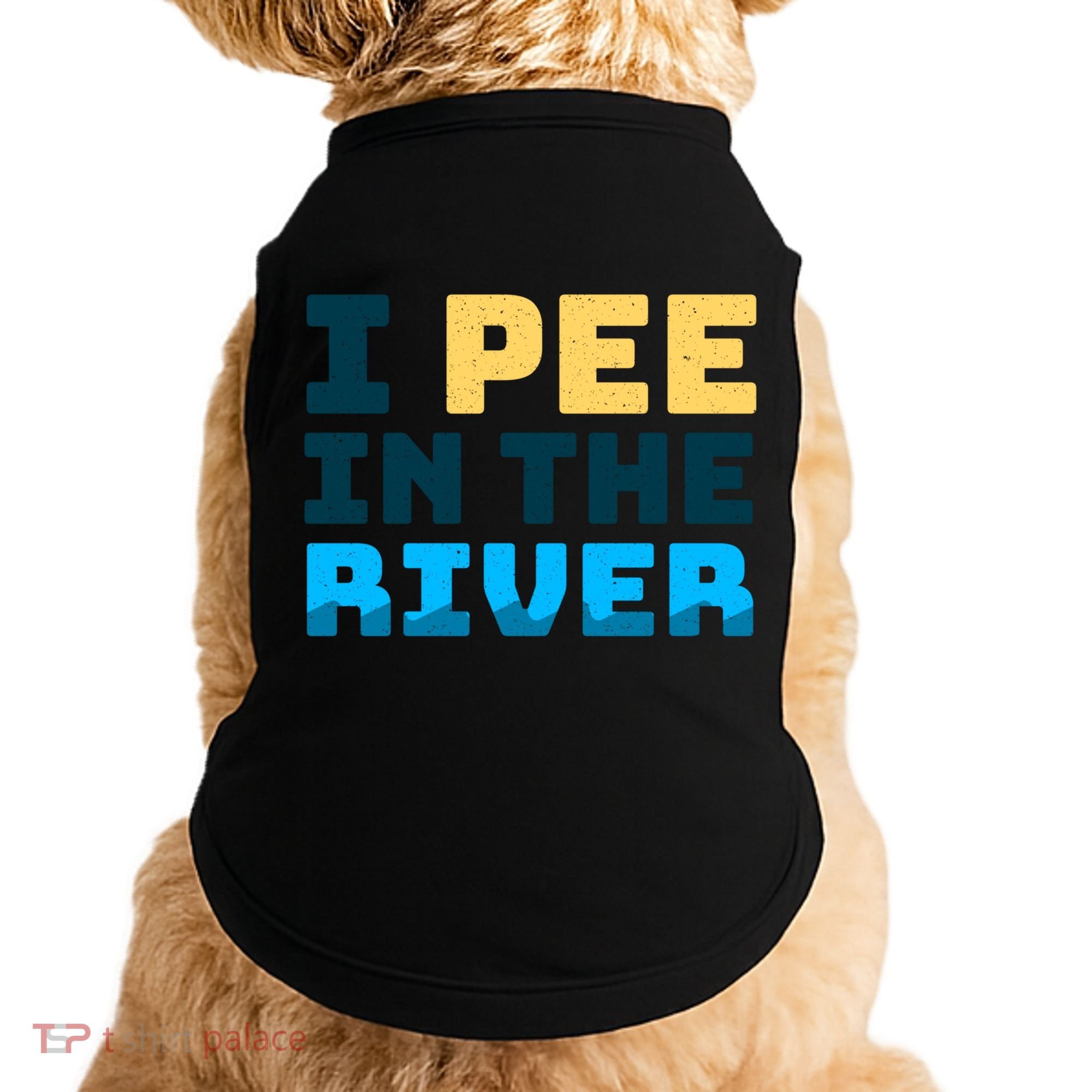 Funny I Pee In The River Summer Tubing Family Float Trip Gift Doggie Tank