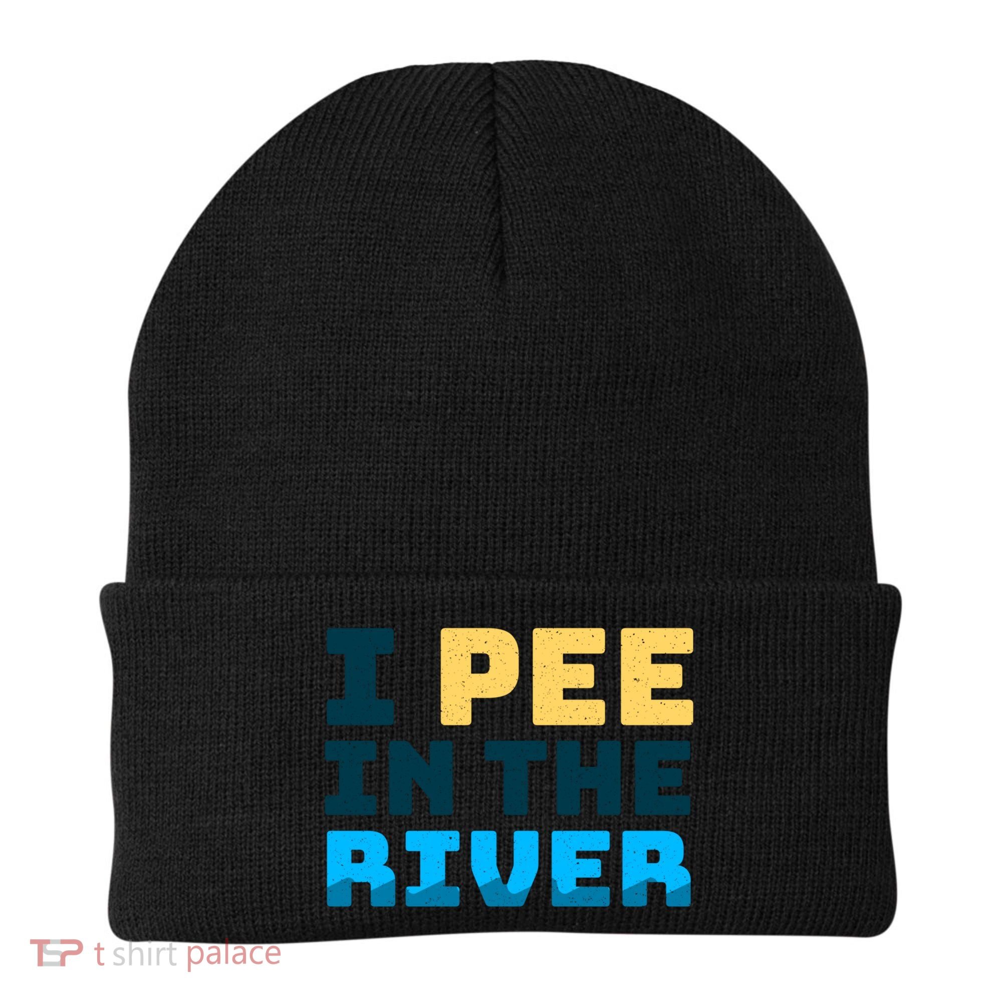 Funny I Pee In The River Summer Tubing Family Float Trip Gift Beanie